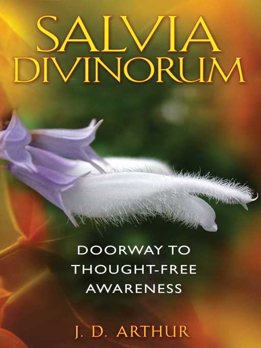 Title details for Salvia Divinorum by J. D. Arthur - Available